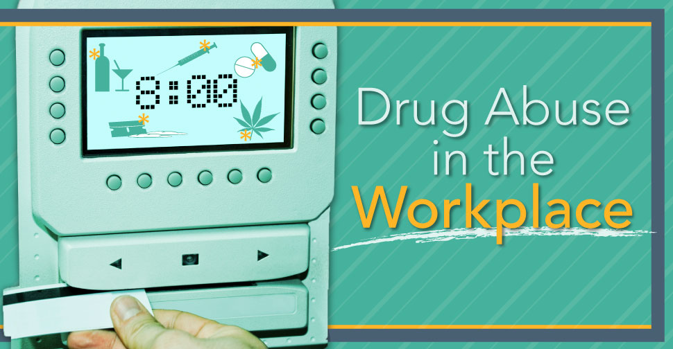 Drug Abuse in the Workplace