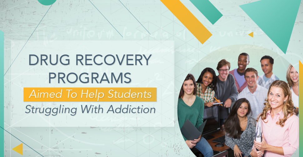 Drug Recovery Programs Aimed To Help Students Struggling