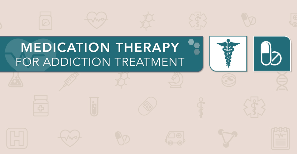 Medication Therapy for Addiction Treatment