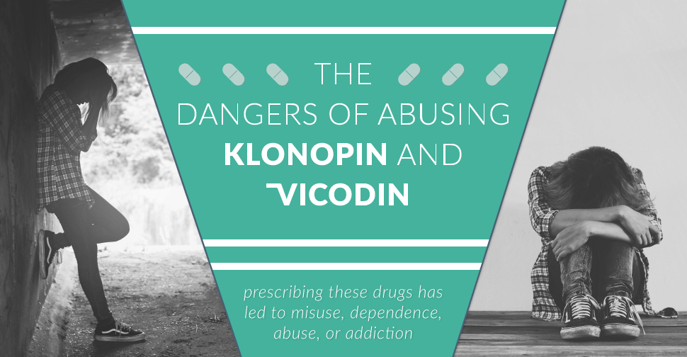 DrugRehab.org The Dangers of Abusing Klonopin and Vicodin