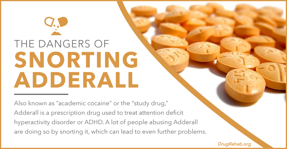 DrugRehab.org The Dangers of Snorting Adderall