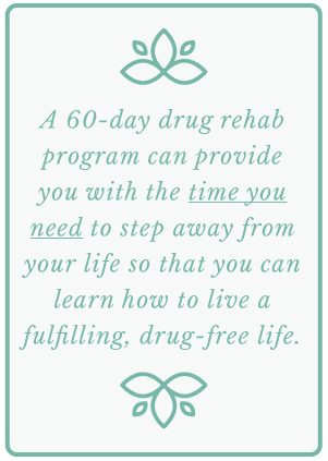 DrugRehab.org 60-Day Drug Rehab Programs Time You Need