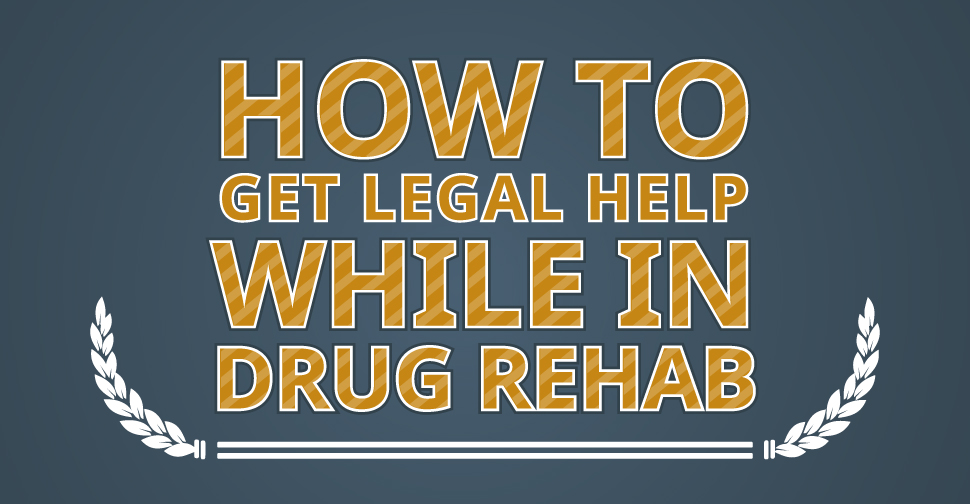 How To Get Legal Help While In Drug Rehab Rebrand