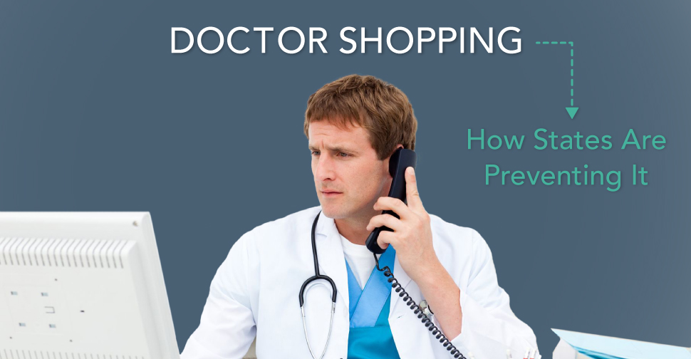 Doctor Shopping – How States Are Preventing It Rebrand