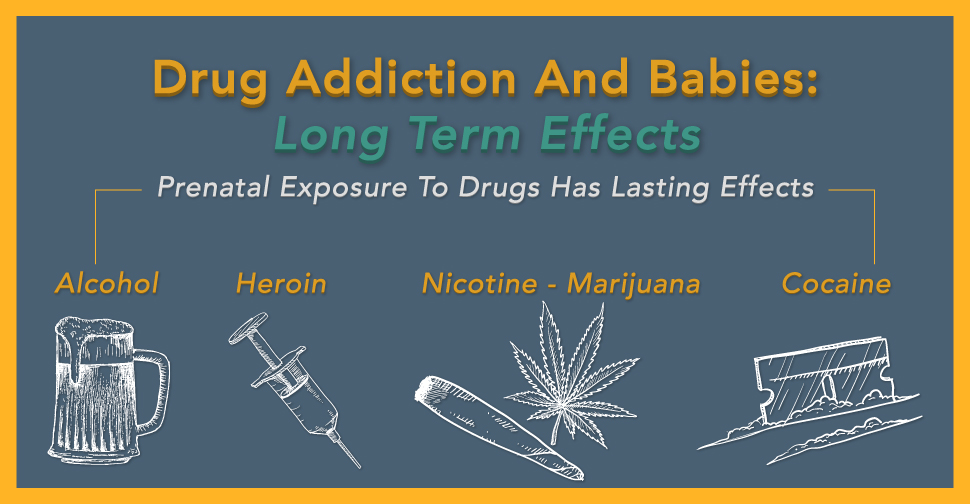 Drug Addiction And Babies Long Term Effects 2