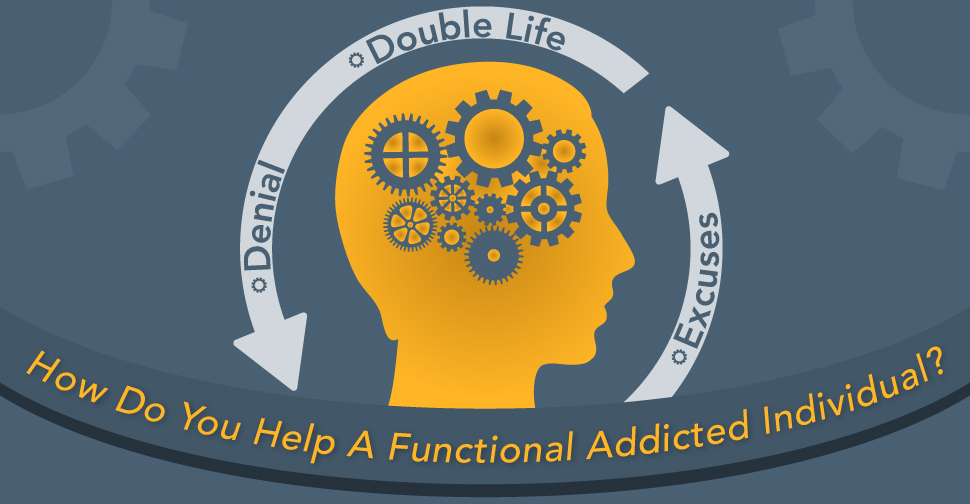 How Do You Help A Functional Addicted Individual