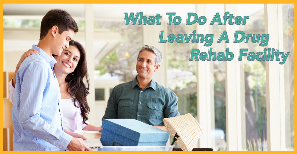 What To Do After Leaving A Drug Rehab Facility