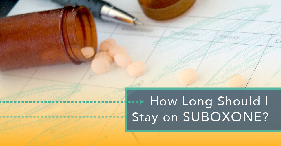 How Long Should I Stay on Suboxone