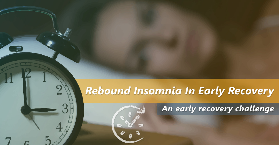 Rebound Insomnia In Early Recovery