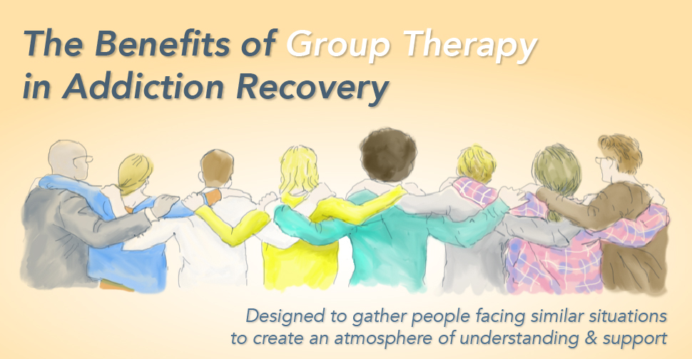 The Benefits of Group Therapy in Addiction Recovery