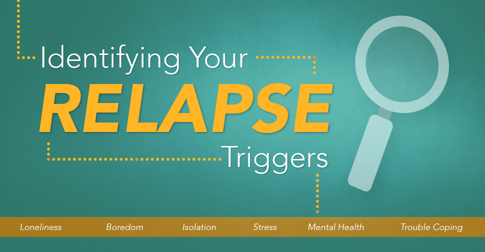 Identifying Your Relapse Triggers