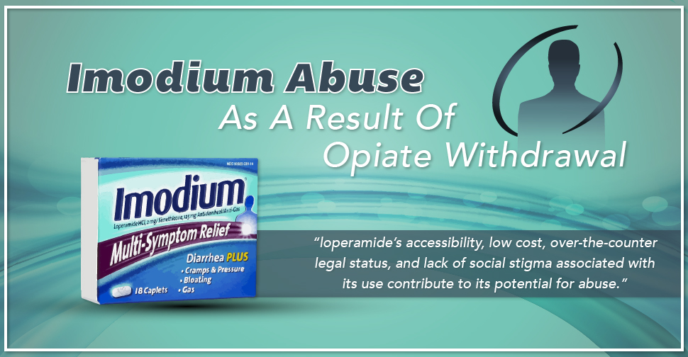 Imodium Abuse as a result of Opiate Withdrawal