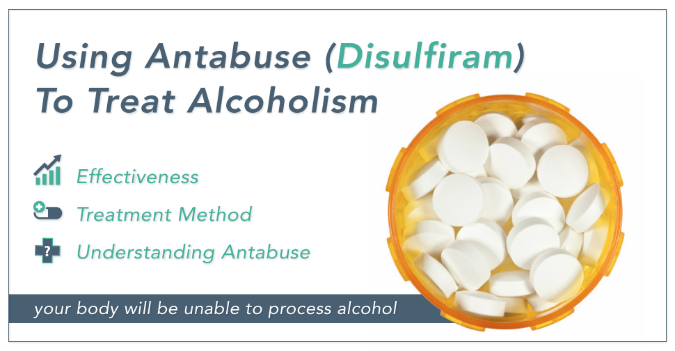 Using Antabuse (Disulfiram) To Treat Alcoholism