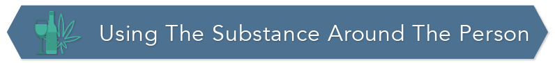 5 Signs You Are Enabling Using Substance Around Person