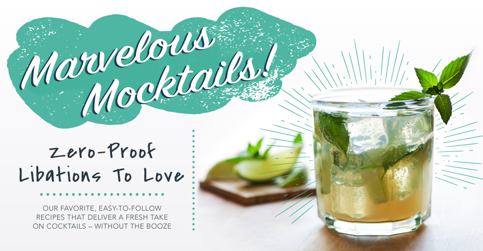 Marvelous Mocktails: Zero-Proof Libations To Love