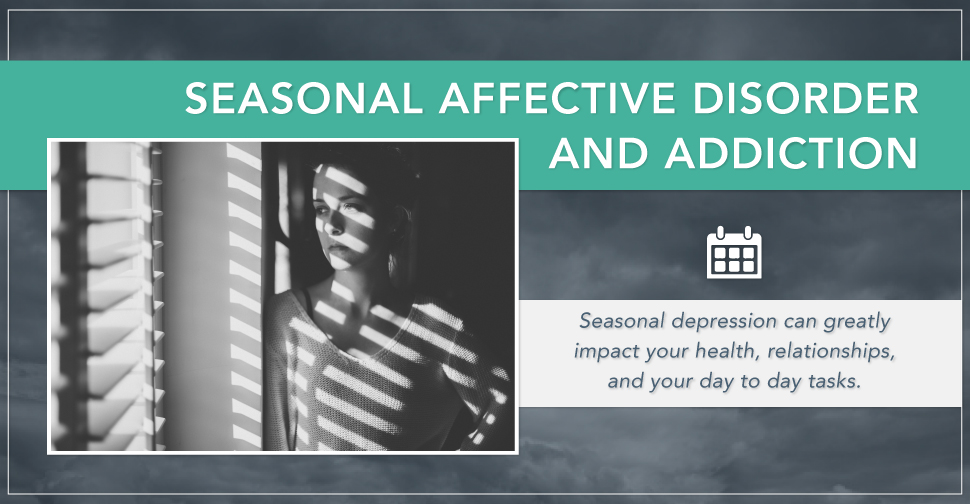 Seasonal Affective Disorder And Addiction