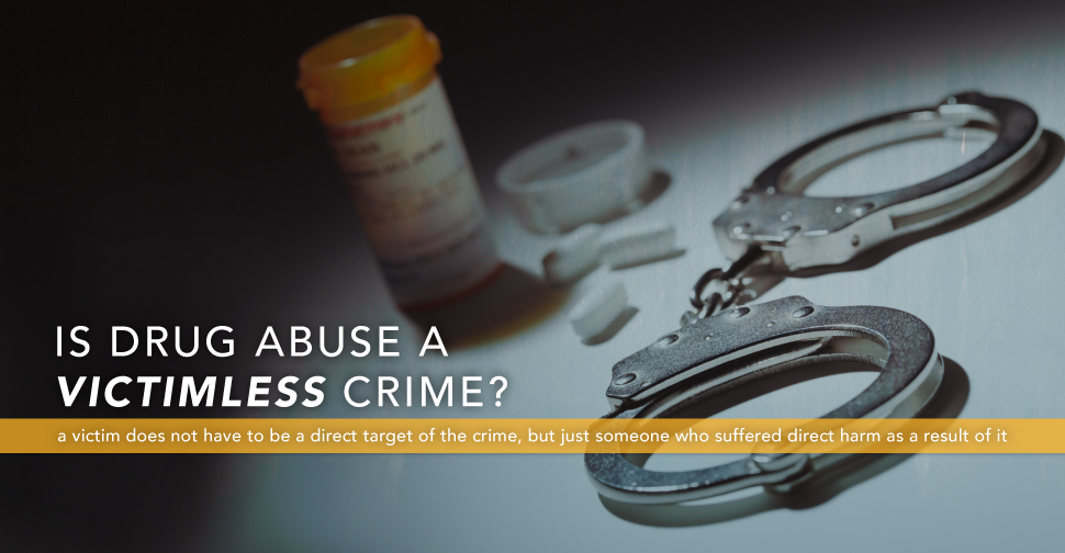 Is Drug Abuse A Victimless Crime?