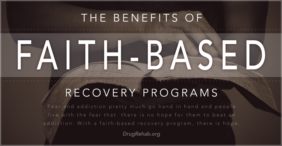 DrugRehab.org The Benefits of Faith-Based Recovery Programs
