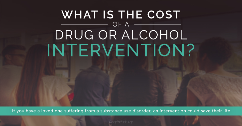 DrugRehab.org How Much Does an Intervention Cost_