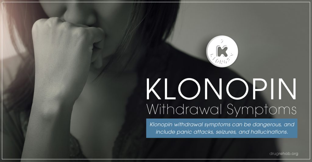 DrugRehab.org Klonopin Withdrawal Symptoms_