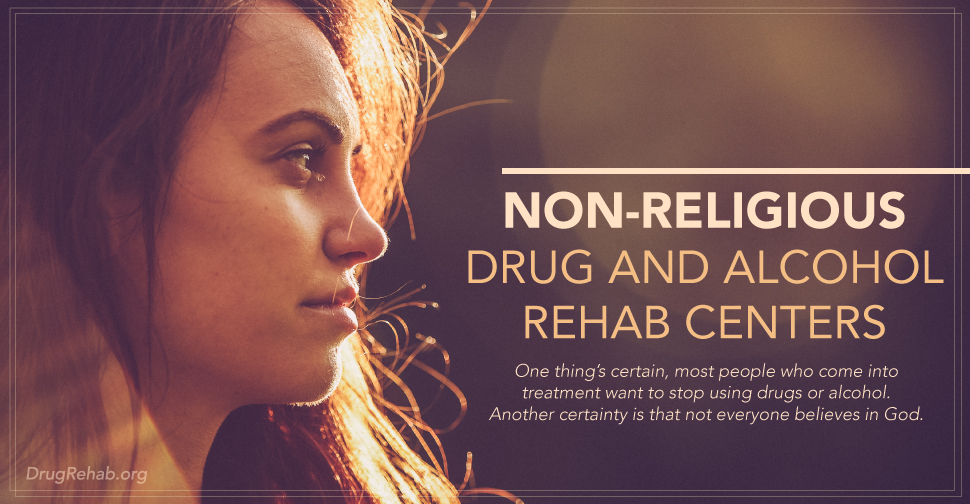 DrugRehab.org Non-Religious Drug and Alcohol Rehab Centers