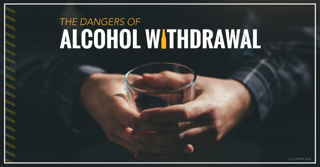 The Dangers of Alcohol Withdrawal_