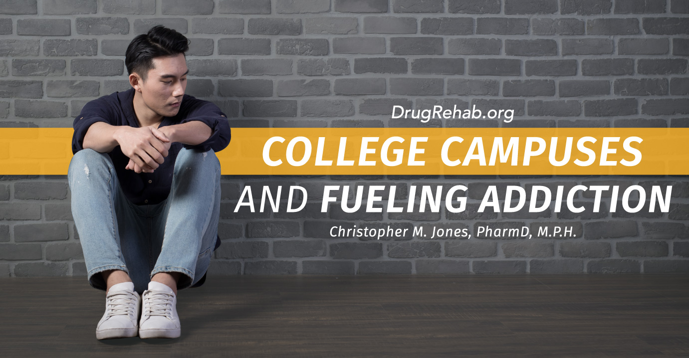 DrugRehab.org College Campuses and Fueling Addiction